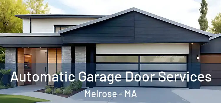  Automatic Garage Door Services Melrose - MA