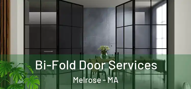  Bi-Fold Door Services Melrose - MA