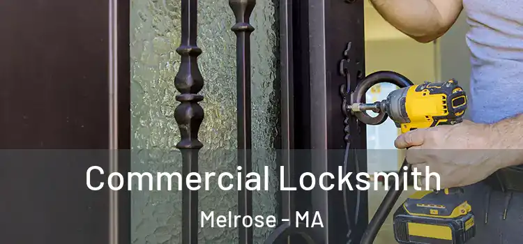  Commercial Locksmith Melrose - MA