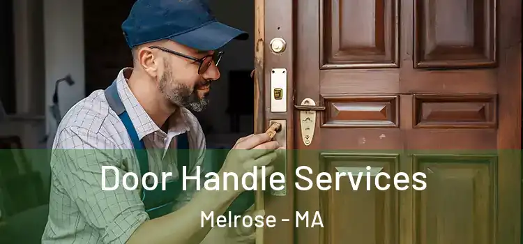  Door Handle Services Melrose - MA