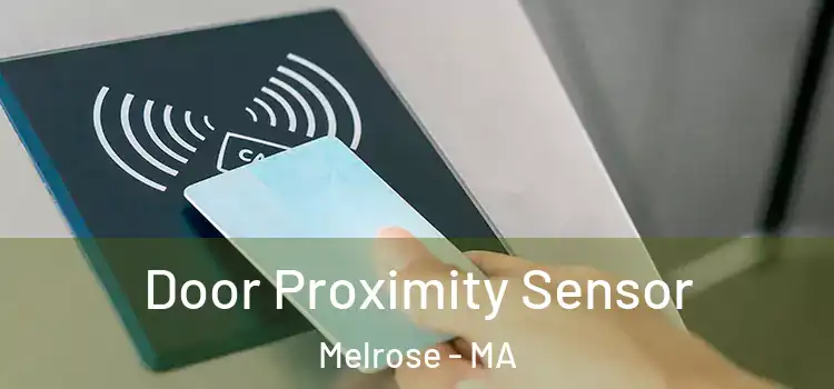  Door Proximity Sensor Melrose - MA