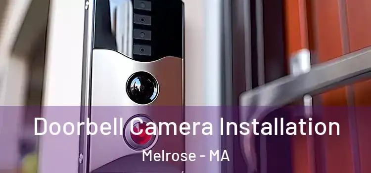  Doorbell Camera Installation Melrose - MA