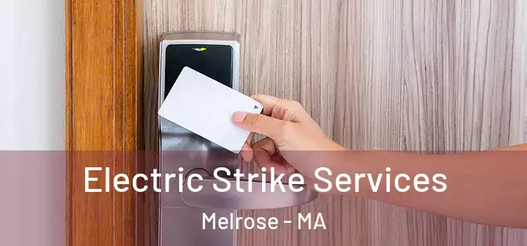  Electric Strike Services Melrose - MA