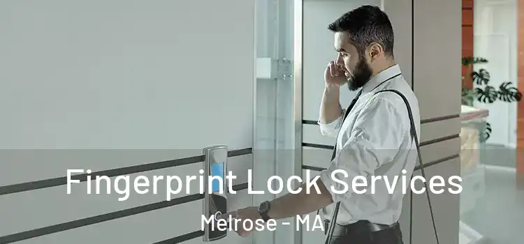  Fingerprint Lock Services Melrose - MA