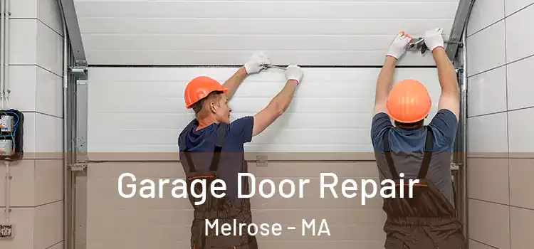  Garage Door Repair Melrose - MA