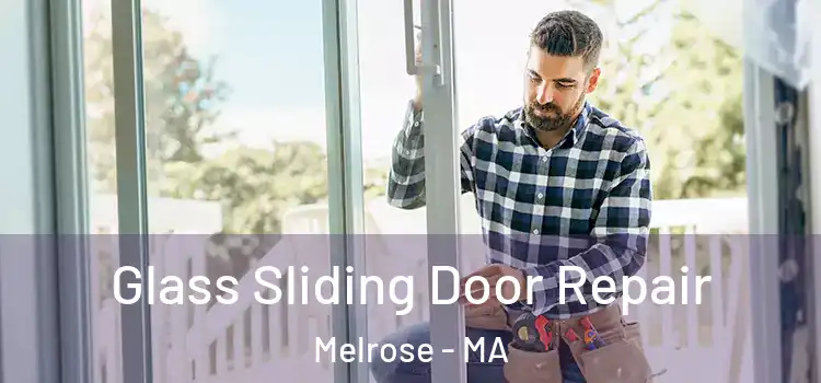  Glass Sliding Door Repair Melrose - MA