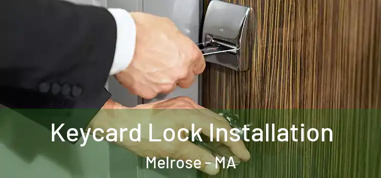  Keycard Lock Installation Melrose - MA