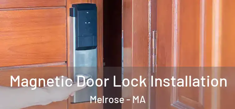  Magnetic Door Lock Installation Melrose - MA