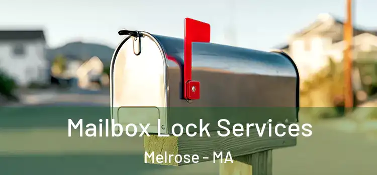  Mailbox Lock Services Melrose - MA