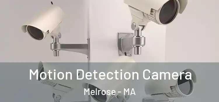  Motion Detection Camera Melrose - MA