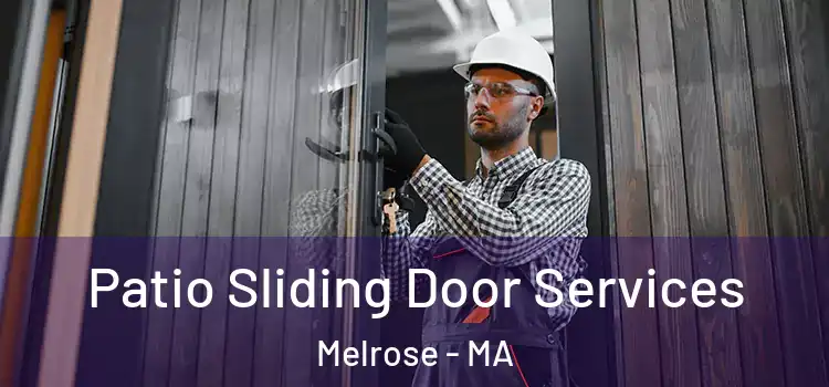  Patio Sliding Door Services Melrose - MA