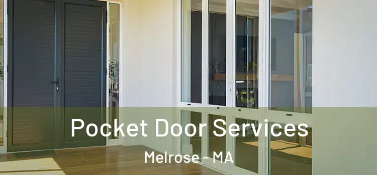  Pocket Door Services Melrose - MA