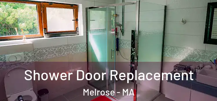  Shower Door Replacement Melrose - MA